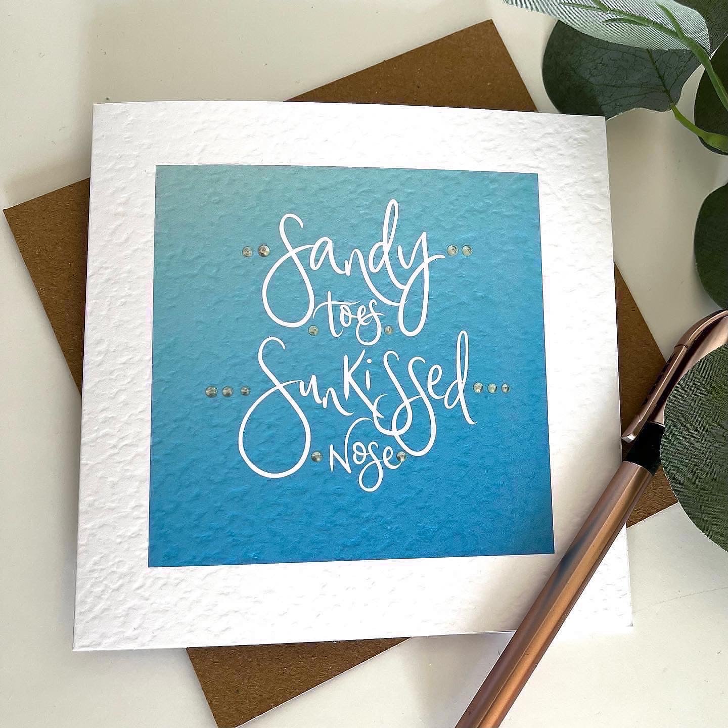 Sandy Toes, Sunkissed Nose Any Occasion Card