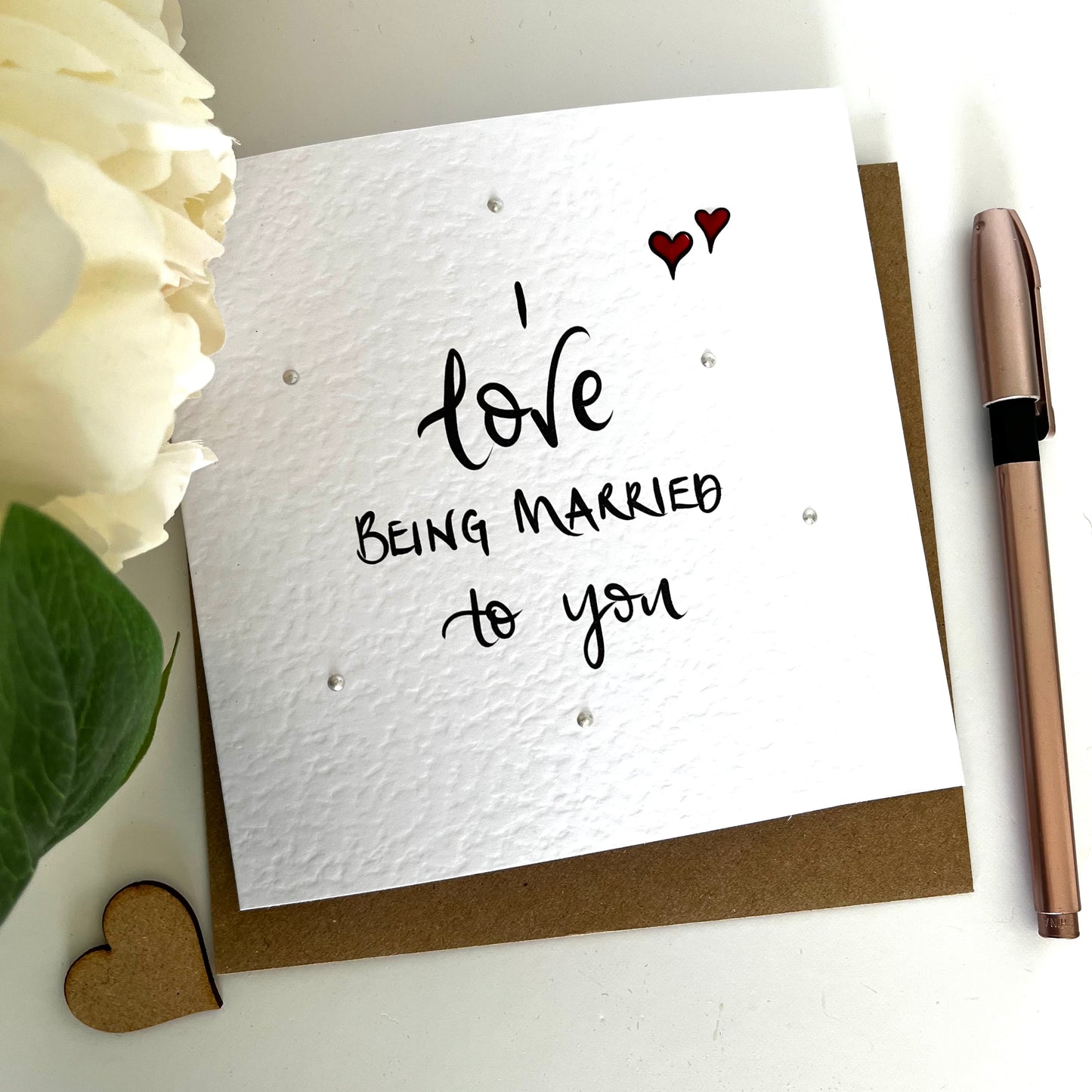 I Love Being Married to You Anniversary Card
