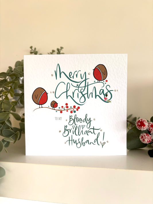 Merry Christmas To My Bloody Brilliant Husband Robin Card