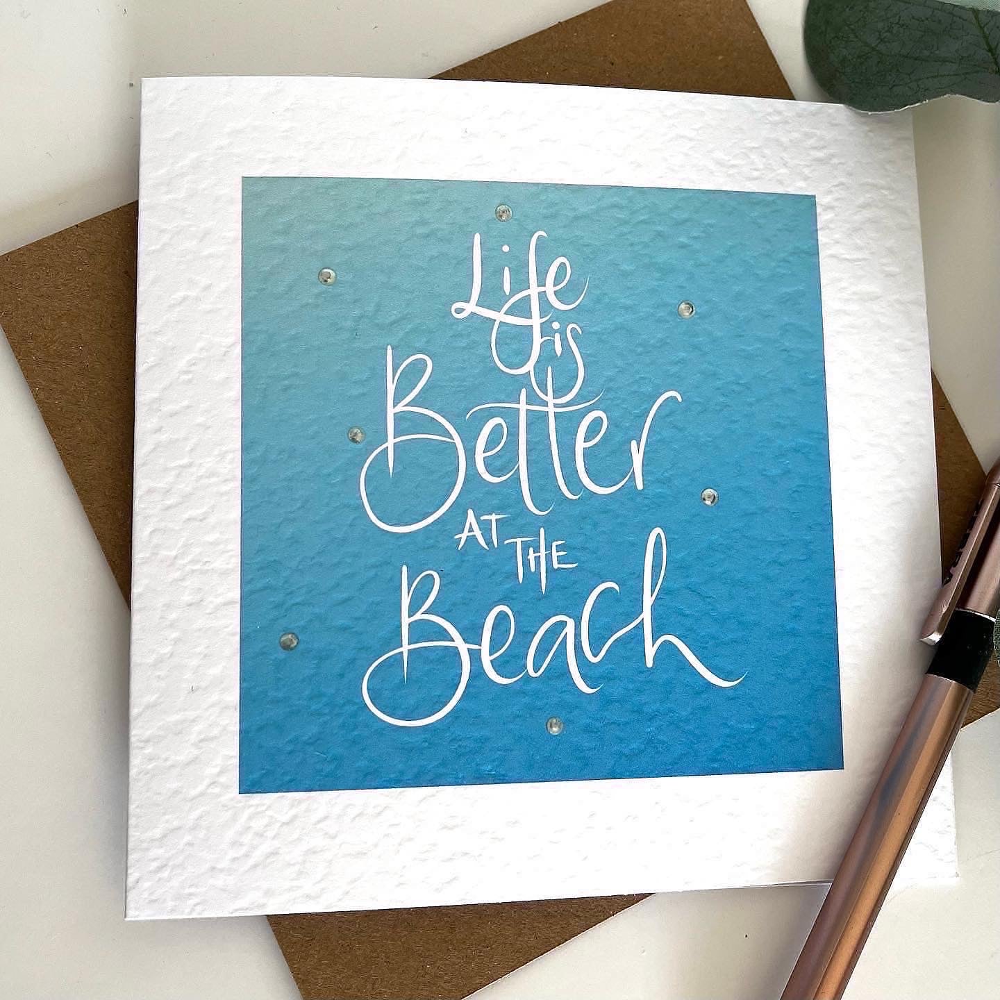 Life is Better at the Beach Any Occasion Card